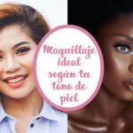 Maquillaje ideal según tu tono de piel Maquillaje ideal según tu tono de piel