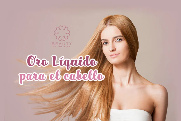 oro líquido para alisar el cabello